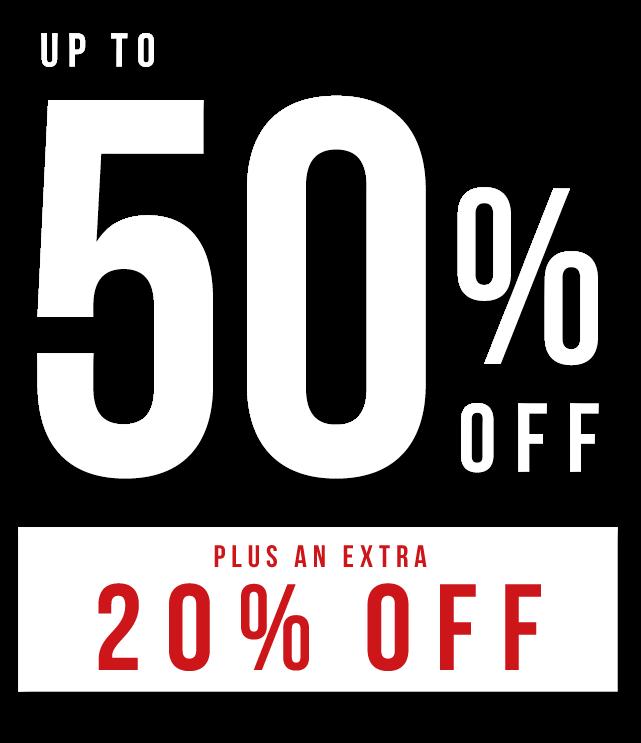 SALE up to 50% off plus an extra 20%